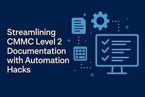 streamlining_CMMC_level2_documentation_automation_hacks-Desktop